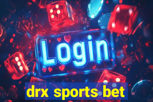 drx sports bet